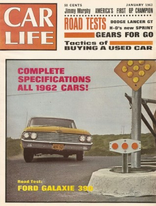 CAR LIFE 1962 JAN - JIMMY MURPHY, GALAXIE & LANCER GT TESTED, NEW CAR SPECS